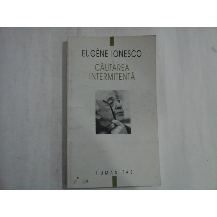    CAUTAREA  INTERMITENTA  -  Eugene  IONESCO  